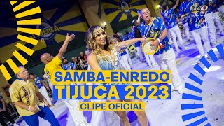 UNIDOS DA TIJUCA Carnaval 2023  Sambas de Enredo  Clipe Oficial [upl. by Mcculloch]