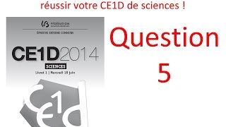 Correction du CE1D Sciences de 2014 en vidéo  Question 5 [upl. by Tsew478]