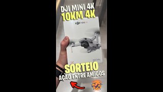 SORTEIO DRONE DJI MINI 4K 10KM 4K NOVO  Ação Entre Amigos do Canal [upl. by Colwell109]