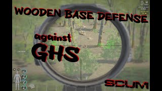 SCUM 095 WOODEN BASE DEFENSE against GHS  42 [upl. by Nyrmac]