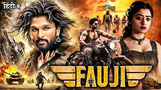 FAUJI quot Allu Arjun amp Shruti Haasan 2024 New Released Hindi Dub Action Full Blockbuster Movies 2025 [upl. by Inalej]