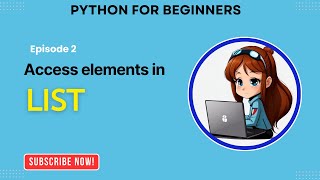 LIST  Accessing Elements  PYTHON FOR BEGINNERS [upl. by Baelbeer]