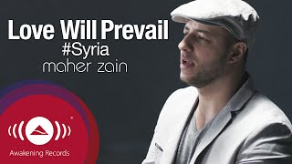 Maher Zain  Love Will Prevail  Official Music Video [upl. by Ahsini]