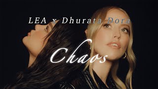 LEA x Dhurata Dora  Chaos Official Video [upl. by Nivrek]