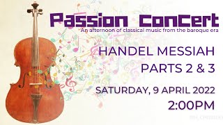 PASSION CONCERT HANDEL MESSIAH PARTS 2 amp 3 [upl. by Kinnon678]