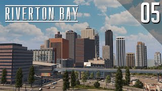 Downtown  Cities Skylines Riverton Bay  05 [upl. by Nicks]