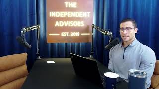 The Independent Advisors Podcast Episode 275 [upl. by Nyloj203]