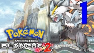 Pokémon Blanc 2  Un départ à Pavonnay  Ép 1 [upl. by Adroj905]