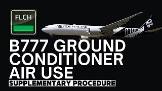 GROUND CONDITIONED AIR USE  B777 SUPPLEMENTARY PROCEDURE [upl. by Attenoj]