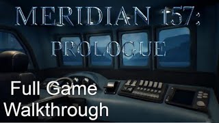 MERIDIAN 157 PROLOGUE  FULL GAME WALKTHROUGH [upl. by Ahsitauq]