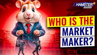 Hamster Kombat Explained Who The Market Makers Are 💡🐹 Hamster Academy [upl. by Ardied]