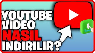 Youtubeden Video Nasıl İndirilir  Youtube Video İndirme [upl. by Zingale]