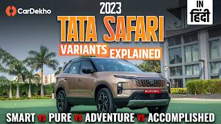 Tata SAFARI 2023 Variants Explained  Smart vs Pure vs Adventure vs Accomplished [upl. by Raybin]