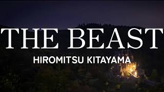 Hiromitsu Kitayama  THE BEAST 歌詞 日本語ローマ字英語 [upl. by Domeniga]