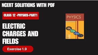 Ncert solutionsClass12 Physics Part1 Ex19 solution with PDF link in description [upl. by Ahsined]