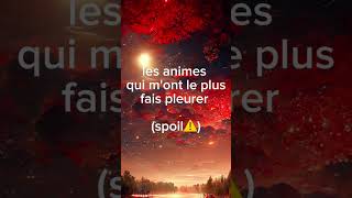 les morts les ples tristes anime sad [upl. by Biddle]