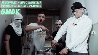 GMDK  Fruchtmax Hugo Nameless Kulturerbe Achim Planemo prod Joshimixu [upl. by Odo185]