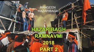 Hazaribagh ramnavmi 2018  sakhiya  part 2 [upl. by Rosa978]