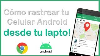 Cómo rastrear celular Android desde tu PC  Find my phone Android [upl. by Dikmen488]