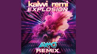 Explosion AXMO Remix Extended Mix [upl. by Tavey750]