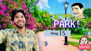 मेरी “Ex” वाला पारक “Park😂🤣 sanok36 funnyvideos [upl. by Breanne]