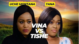 Uche Montana  VINA vs TISHE  FULL EPISODE 16  Uche montana movies 2024 [upl. by Ynttirb]