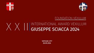 X X II INTERNATIONAL AWARD VEXILLUM GIUSEPPE SCIACCA 2024 CITY OF VATICAN 28092024 [upl. by Chamberlain413]