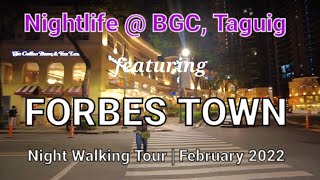 Nightlife at BGC Taguig featuring FORBES TOWN  Night Walking Tour  February 2022 [upl. by Yenttirb]