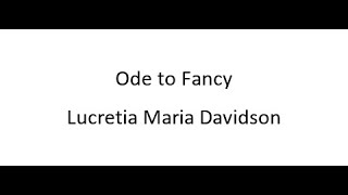 Ode to Fancy  Lucretia Maria Davidson [upl. by Corrina403]