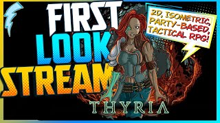 Isometric RPG amp TurnBased Combat『1st Look Stream』Thyria Step Into Dreams Thyriastepintodreams [upl. by Oirromed]