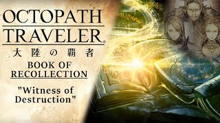 ENG Subs Octopath Traveler CotC  Witness of Destruction [upl. by Negeam]