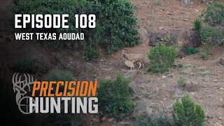 Precision Hunting  episode 108  West Texas Aoudad [upl. by Celeski]