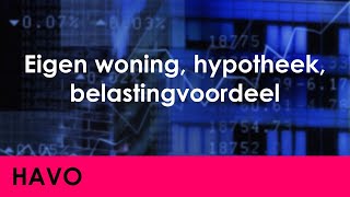 Eigen woning hypothecaire lening aftrekpost belastingvoordeel  Economie voor havo  Jong amp Oud [upl. by Golightly587]