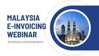 Webinar Malaysia EInvoicing Process  2024 amp Melasoft Solution  IRBM  LHDN [upl. by Airasor]