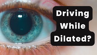 Driving after dilation safety tips  Driving with eyes dilated  Eye pupils dilated  Dilated exam [upl. by Ecirtnuahs585]