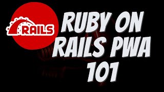 Intro to PWAs with Rails Installable Web Apps [upl. by Sirenay889]