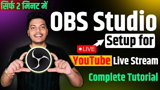 OBS Studio Best Setup amp Settings Tutorial for YouTube Live Streaming in Hindi  Download OBS [upl. by Eiramik3]