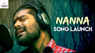 Nanna Song Launch  Revanth  Karthik Kodakandla  Akhilesh Reddy  Tarana Talent [upl. by Em384]