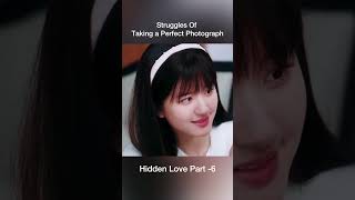 Hidden Love Part 6 Struggles of Taking a perfect photograph Chinese Drama  Shortslove cute [upl. by Argus17]