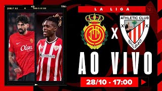 AO VIVO MALLORCA x ATHLETIC BILBAO  2810 NARRAÇÃO ANDRÉ CÉSAR  LA LIGA [upl. by Monto]