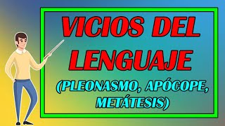 VICIOS DEL LENGUAJE 👨‍🏫 PLEONASMOS APÓCOPE Y METÁTESIS BIEN EXPLICADOS  Elprofegato [upl. by Aileve]