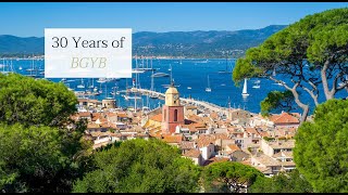 30 Years of BGYB  SaintTropez [upl. by Misaq]