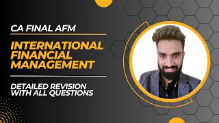 International Financial Management IFM  Revision with Questions  CA Final AFM  Pratik Jagati [upl. by Hoeg]