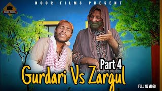 Gurdari vs Zargul Part 4  Balochi Comedy Video 2024  Episode 57  noorfilms [upl. by Nitsej]