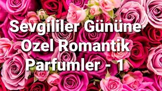 En Çok iltifat Alan Romantik Sevgililer Günü Parfüm Onerileri  2 unisex [upl. by Nodaj]