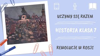 Historia Klasa 7 Rewolucje w Rosji Uczymy się razem [upl. by Ayokahs]