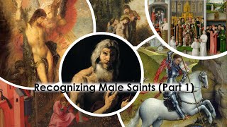 Identifying Male Saints in Art History Part 1 [upl. by Ahsael613]