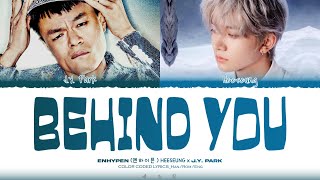 ENHYPEN 엔하이픈 HEESEUNG x JYP BEHIND YOU Lyrics Color Coded LyricsHanRomEng [upl. by Inele235]