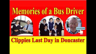 Clippies Last Day In Doncaster Memories 4 First Drivers and Staff Inc Retirees Who do You Remember [upl. by Moffit606]