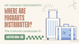 APHUG 10 Where Are Migrants Distributed 31 [upl. by Mahan]